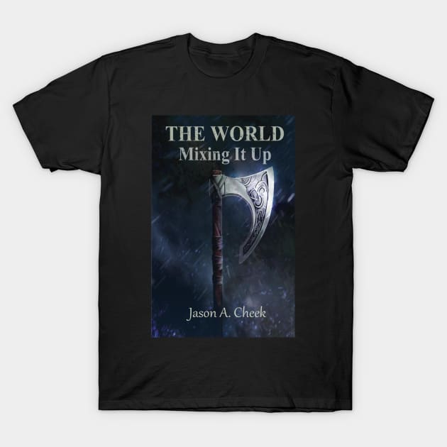 The World T-Shirt by Author Jason Cheek